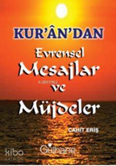 Kurandan Evrensel Mesajlar ve Müjdeler - 1