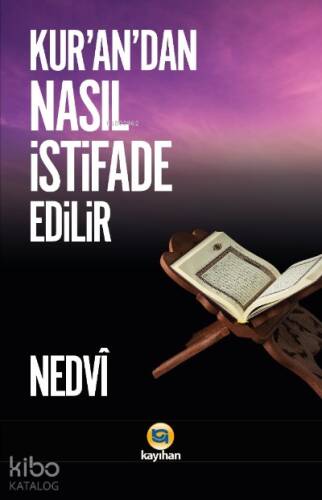 Kur'an'dan Nasıl İstifade Edilir - 1