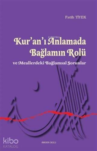 Kur'an'ı Anlamada Bağlamın Rolü; Meallerdeki Bağlamsal Sorunlar - 1