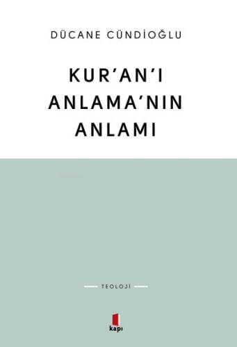 Kur'an'ı Anlama'nın Anlamı - 1