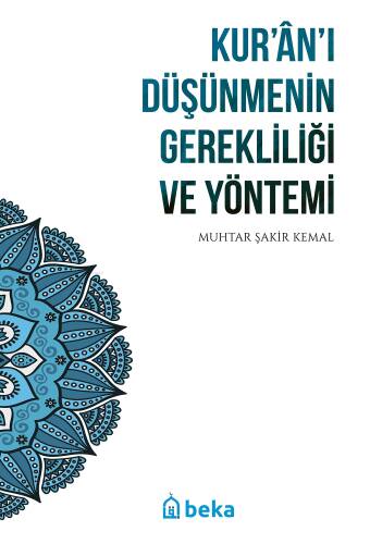 Kuran'ı Düşünmenin Gerekliliği ve Yöntemi - 1