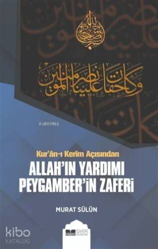 Kuranı Kerim Açısından Allahın Yardımı Peygamberin Zaferi - 1