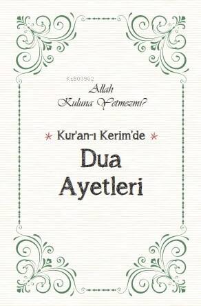 Kur’an’ı Kerim’de Dua Ayetleri ;Allah Kuluna Yetmez mi? - 1