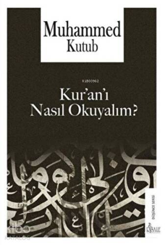 Kur'an'ı Nasıl Okuyalım? - 1