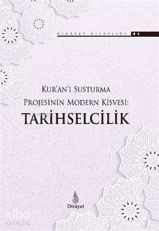 Kur'an'ı Susturma Projesinin Modern Kisvesi Tarihselcilik - 1