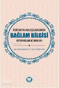 Kur'an'ın Anlaşılmasında Bağlam Bilgisi - 1