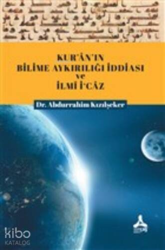 Kur'an'ın Bilime Aykırılığı İddiası ve İlmi İ'caz - 1