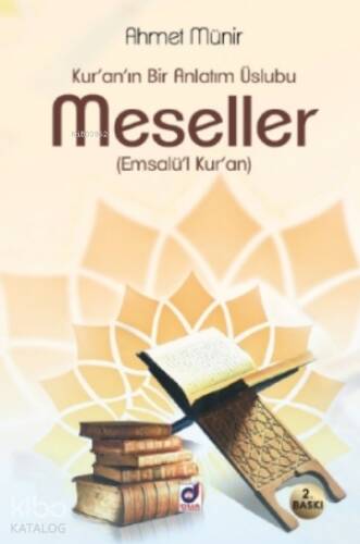 Kur'an'ın Bir Anlatım Üslubu MESELLER (Emsalü'l Kur'an) - 1