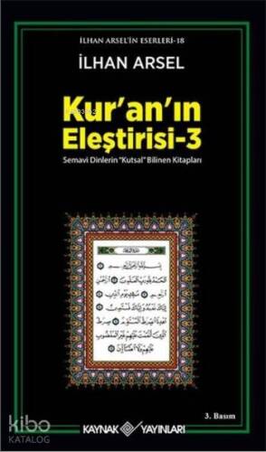 Kur'an'ın Eleştirisi 3; Semavi Dinlerin Kutsal Bilinen Kitapları - 1