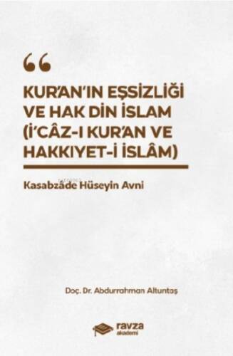 Kur'an'ın Eşsizliği Ve Hak Din İslam ;(İ'caz-ı Kur'an Ve Hakıyyet-i İslam) - 1