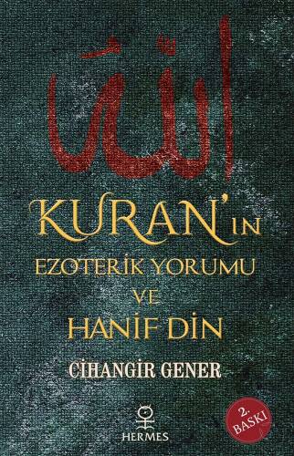 Kuran'ın Ezoterik Yorumu ve Hanif Din - 1