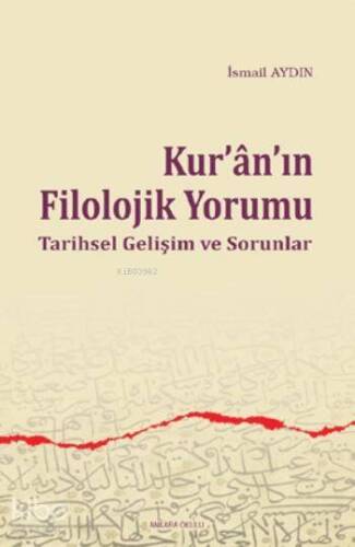 Kur'an'ın Filolojik Yorumu; Tarihsel Gelişim ve Sorunlar - 1