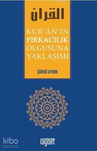 Kur'an'ın Fırkacılık Olgusuna Yaklaşımı - 1