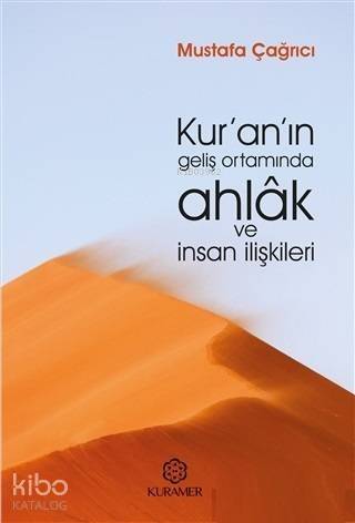 Kur'an'ın Geliş Ortamında Ahlak ve İnsan İlişkileri - 1