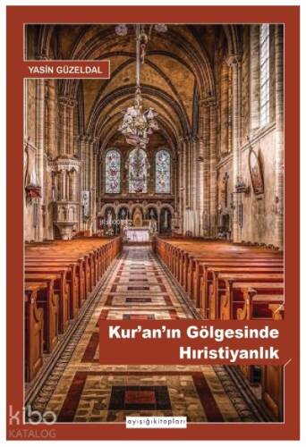 Kur’an’ın Gölgesinde Hıristiyanlık - 1