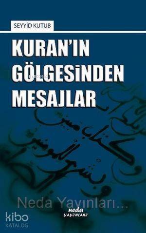 Kuran'ın Gölgesinden Mesajlar - 1