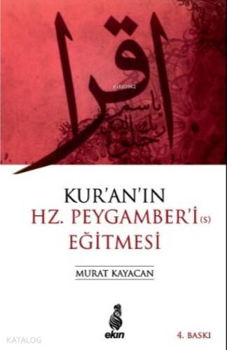 Kur'an'ın Hz. Peygamber'i Eğitmesi - 1