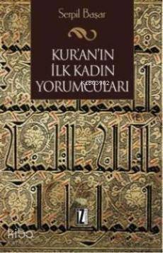 Kur'an'ın İlk Kadın Yorumcuları - 1