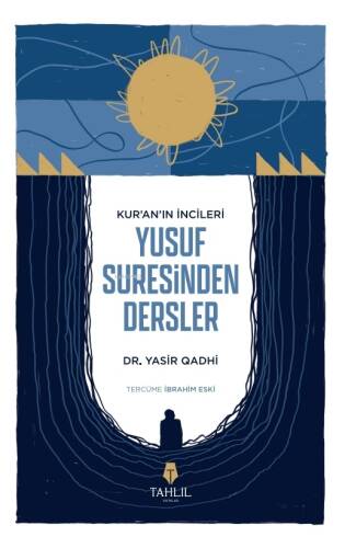 Kur'an’ın İncileri Yusuf Suresinden Dersler - 1