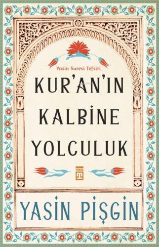 Kuranın Kalbine Yolculuk; Yasin Suresi Tefsiri - 1