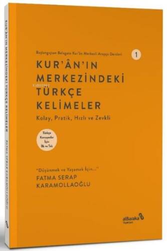 Kur'an'ın Merkezindeki Türkçe Kelimeler - Başlangıçtan Belagata Kur'an Merkezli Arapça Dersleri 1 - 1