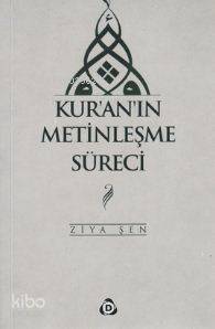 Kur'an'ın Metinleşme Süreci - 1