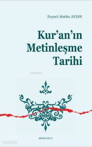 Kur'an'ın Metinleşme Tarihi - 1