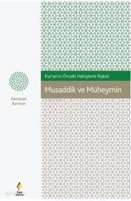 Kur'an'ın Önceki Vahiylerle İlişkisi Musaddik ve Müheymin - 1