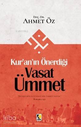 Kur'an'ın Önerdiği Vasat Ümmet - 1