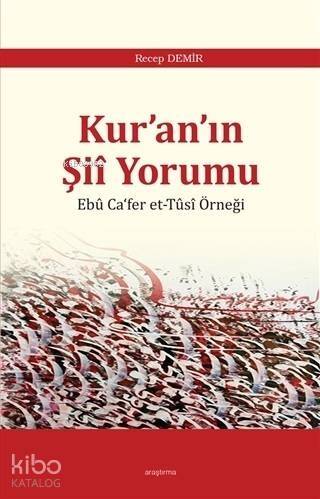 Kur'an'ın Şii Yorumu; Ebu Ca'fer et-Tusi Örneği - 1