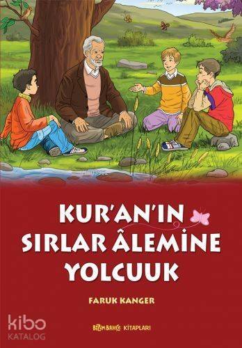 Kur'an'ın Sırlar Alemine Yolculuk - 1