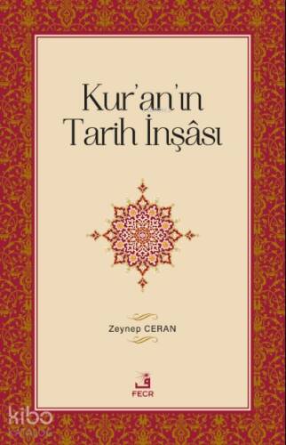 Kur'an'ın Tarih İnşâsı - 1