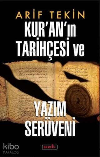 Kur'an'ın Tarihçesi ve Yazım Serüveni - 1