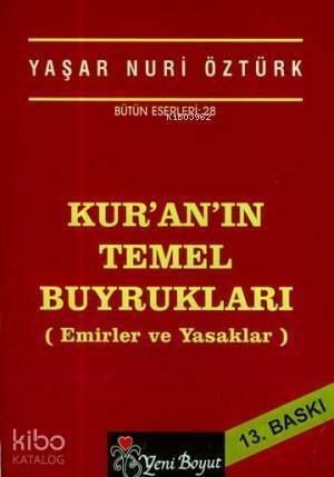 Kur'an'ın Temel Buyrukları; Emir ve Yasaklar - 1