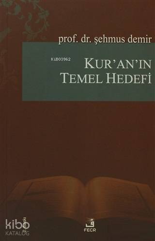 Kur'an'ın Temel Hedefi - 1