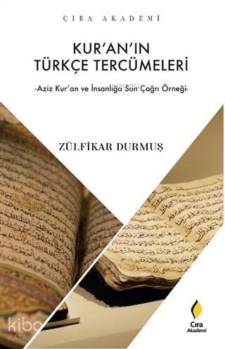 Kur'an'ın Türkçe Tercümeleri; Azim Ku'an ve İnsanlığa Son Çağrı Örneği - 1