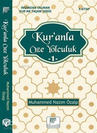 Kur'anla Öze Yolculuk 1 - İnsandan Okunan Kur'an Yaşam Serisi 3.Kitap - 1