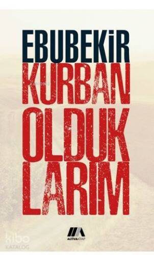 Kurban Olduklarım - 1