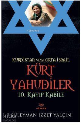 Kürdistan Veya Orta İsrail Kürt Yahudiler; 10. Kayıp Kabile - 1