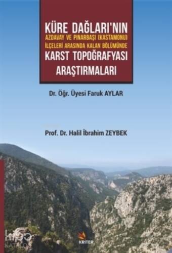 Küre Dağları’nın Azdavay ve Pınarbaşı (Kastamonu) İlçeleri Arasında Kalan Bölümünde Karst Topoğrafyası Araştırmaları - 1