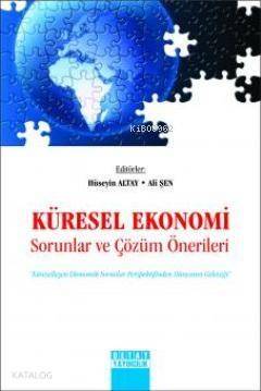 Küresel Ekonomi; Sorunlar ve Çözüm Önerileri - 1