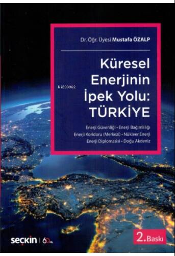 Küresel Enerjinin İpek Yolu: Türkiye - 1