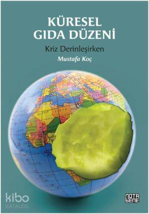 Küresel Gıda Düzeni; Kriz Derinleşirken - 1