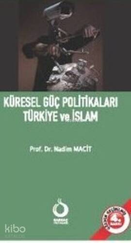 Küresel Güç Politikaları Türkiye ve İslam - 1