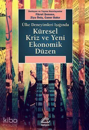 Küresel Kriz ve Yeni Ekonomik Düzen; Ülke Deneyimleri Işığında - 1