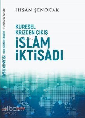 Küresel Krizden Çıkış İslam İktisadı - 1