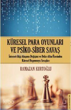 Küresel Para Oyunları Ve Psiko – Siber Savaş - 1