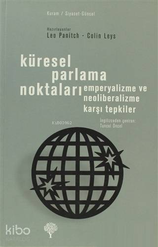 Küresel Parlama Noktaları; Emperyalizme ve Neoliberalizme Karşı Tepkiler - 1