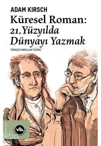 Küresel Roman: 21. Yüzyılda Dünyayı Yazmak - 1