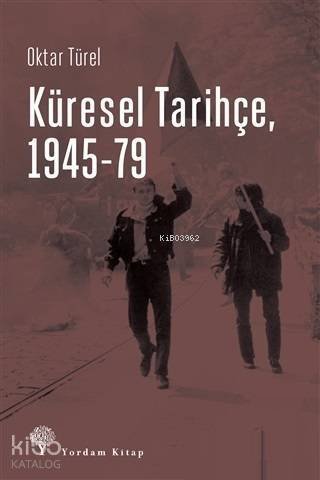 Küresel Tarihçe, 1945-79 - 1